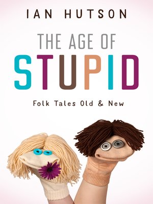cover image of The Age of Stupid